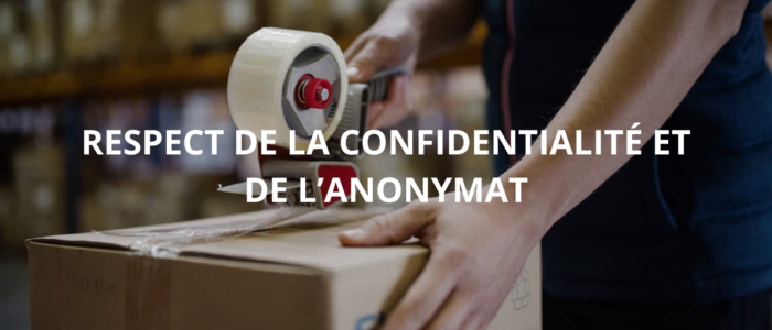 Respect de la confidentialité et de l'anonymat